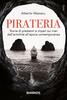 Copertina del libro Pirateria. Storie di predatori e imperi sui mari 