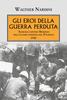 Copertina del libro Gli eroi della guerra perduta. Samurai contro Marines nell'ultimo inferno del Pacifico 1945 