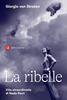 Copertina del libro La ribelle. Vita straordinaria di Nada Parri 
