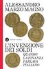 Copertina del libro L'invenzione dei soldi. Quando la finanza parlava italiano 