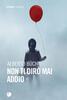 Copertina del libro Non ti dirò mai addio 