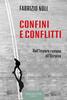 Copertina del libro Confini e conflitti. Dall'Impero romano all'Ucraina 