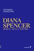 Copertina del libro Diana Spencer. Morte, mito e misteri 