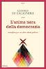Copertina del libro L'anima nera della democrazia. Manifesto per un altro ideale politico 