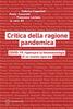 Copertina del libro Critica della ragione pandemica. COVID-19: ripensare la fenomenologia di un evento epocale 