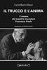 Copertina del libro Il trucco e l'anima. Il cinema del maestro truccatore Francesco Freda 