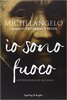 Copertina del libro Michelangelo. Io sono fuoco 