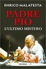Copertina del libro Padre Pio. L'ultimo mistero 