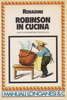 Copertina del libro Robinson in cucina. Il ricettario completo per tutti i single 