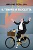 Copertina del libro Il tenore in bicicletta 
