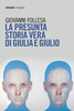 Copertina del libro La presunta storia vera di Giulia e Giulio 