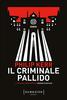 Copertina del libro Il criminale pallido 