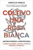 Copertina del libro Coltivo una rosa bianca 