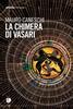 Copertina del libro La chimera di Vasari 