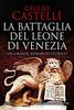 Copertina del libro La battaglia del Leone di Venezia 