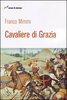 Copertina del libro Cavaliere di grazia 