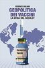 Copertina del libro Geopolitica dei vaccini. La sfida del secolo? 