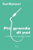 Copertina del libro Più grande di noi. Confessioni di un pescatore a mosca 
