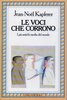 Copertina del libro Le voci che corrono. I più antichi media del mondo 