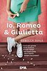 Copertina del libro Io, Romeo & Giulietta 