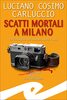 Copertina del libro Scatti mortali a Milano. Un'indagine del commissario Cucci