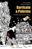 Copertina del libro Barricate a Palermo. La rivolta ibrida del Sette e Mezzo 