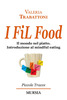 Copertina del libro I Fil Food. Il mondo nel piatto. Introduzione al mindful eating 