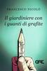 Copertina del libro Il giardiniere con i guanti di grafite 