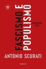 Copertina del libro Fascismo e populismo: Mussolini oggi 