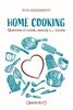 Copertina del libro Home cooking. Questioni di cuore, amicizia e… cucina 
