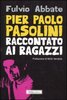 Copertina del libro Pier Paolo Pasolini raccontato ai ragazzi 