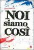 Copertina del libro Noi siamo così 