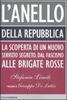 Copertina del libro L'Anello della Repubblica. La scoperta di un nuovo servizio segreto. Dal Fascismo alle Brigate Rosse 