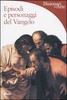 Copertina del libro Episodi e personaggi del Vangelo 