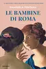 Copertina del libro Le bambine di Roma 
