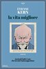 Copertina del libro La vita migliore 