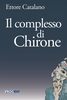 Copertina del libro Il complesso di Chirone 