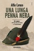 Copertina del libro Una lunga penna nera. Gli Alpini: storia di eroismo e fratellanza