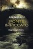 Copertina del libro Il ponte dell'impiccato 