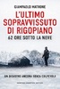 Copertina del libro L'ultimo sopravvissuto di Rigopiano. 62 ore sotto la neve 