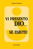 Copertina del libro Vi presento Dio... se esiste!