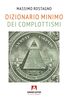 Copertina del libro Dizionario minimo dei complottismi 
