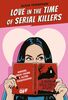 Copertina del libro Love in the time of serial killers. Amore, true crime e altre ossessioni 