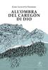 Copertina del libro All'ombra del Caregòn di Dio