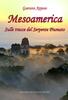 Copertina del libro Mesoamerica. Sulle tracce del Serpente Piumato 