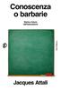Copertina del libro Conoscenza o barbarie. Storia e futuro dell'educazione 