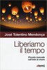 Copertina del libro Liberiamo il tempo 