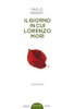 Copertina del libro Il giorno in cui Lorenzo morì 