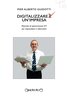 Copertina del libro Digitalizzare un'impresa. Manuale di sopravvivenza ICT per imprenditori e informatici 