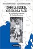 Copertina del libro Dopo la guerra c'è solo la pace. Il coraggio e la forza di Norma Cossetto 